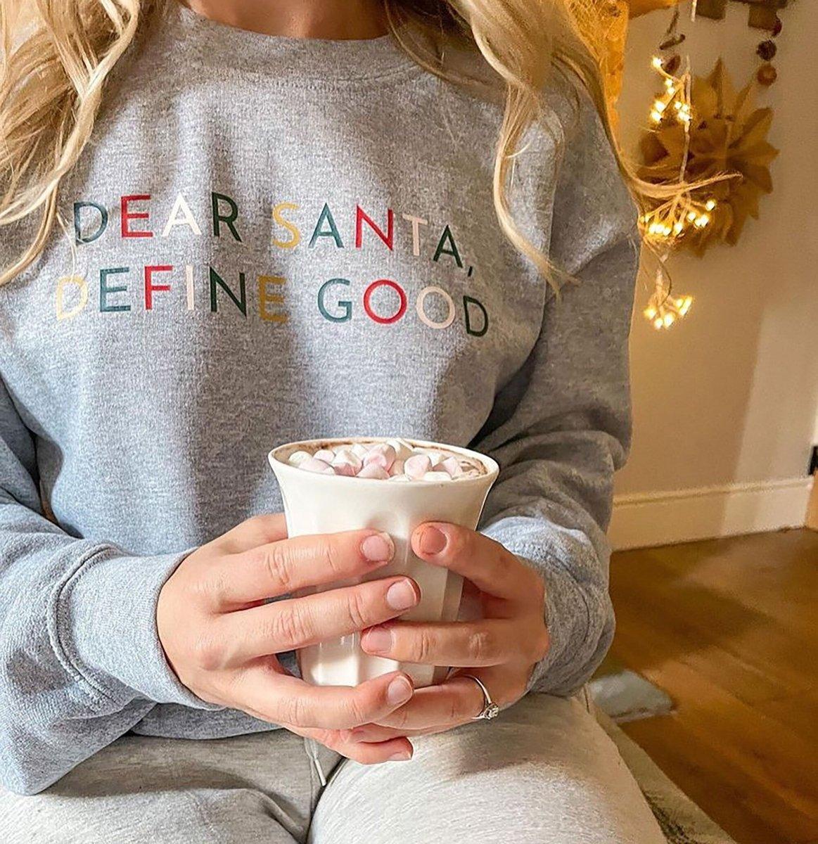 Dear Santa Define Good Christmas Sweatshirt, Merry Christmas Sweatshirt, Women?s Christmas Jumper, Dear Santa, Christmas Sweater, Christmas - Amy Lucy