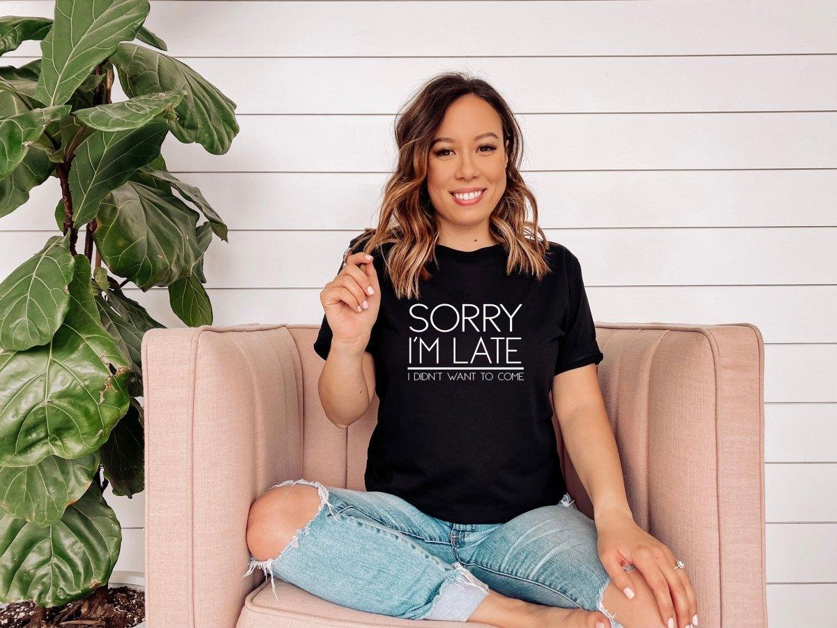 Funny Late Slogan T-shirt, Late Fun T-shirts, Casual Ladies T-shirt, Slogan Girls Tops, Women's Slogan Top, Teenager Tops, Fashion Top, Late - Amy Lucy