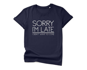 Funny Late Slogan T-shirt, Late Fun T-shirts, Casual Ladies T-shirt, Slogan Girls Tops, Women's Slogan Top, Teenager Tops, Fashion Top, Late - Amy Lucy