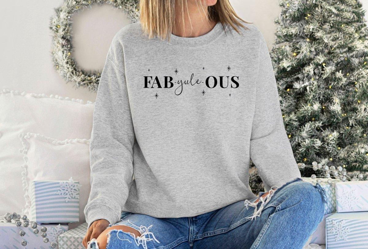 Christmas Sweatshirt, Fun Christmas Sweater, Women?s Christmas Jumper, Ladies Xmas Sweater, Xmas Sweater, Christmas Gift Her, Fab-YULE-lous - Amy Lucy