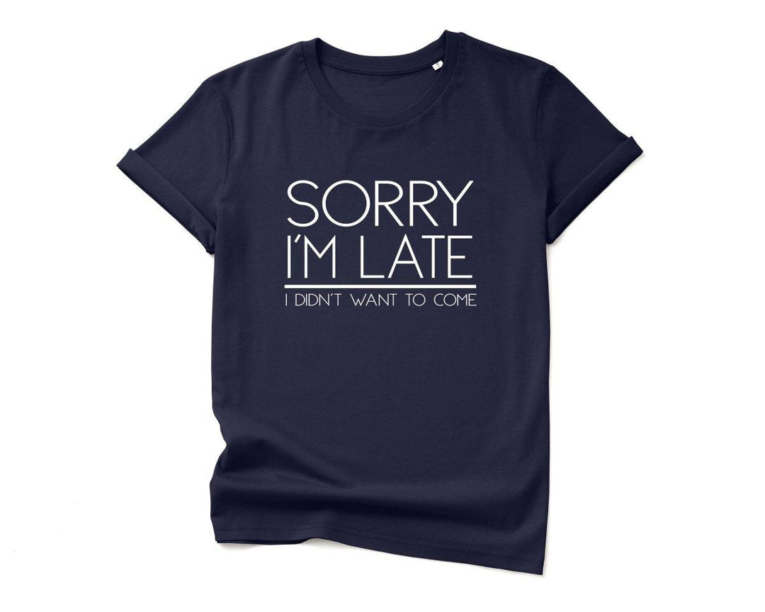 Funny Late Slogan T-shirt, Late Fun T-shirts, Casual Ladies T-shirt, Slogan Girls Tops, Women&#39;s Slogan Top, Teenager Tops, Fashion Top, Late - Amy Lucy