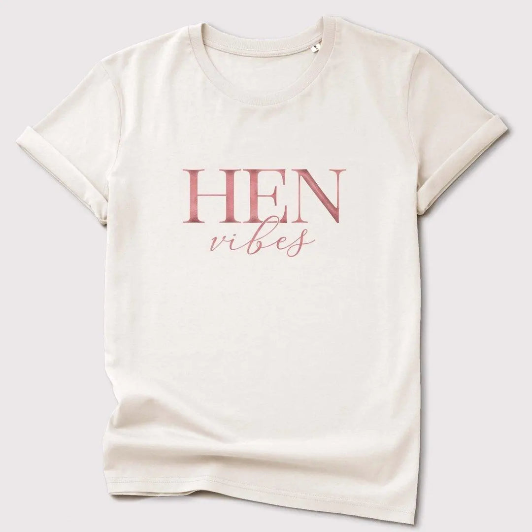 Hen Vibes T-shirt, Bridal Party T-shirts, Organic Hen Vibes Tops, Hen Night Hen Vibes T-shirts, Rose Gold Hen Tops, Maid of Honour Tops - Amy Lucy