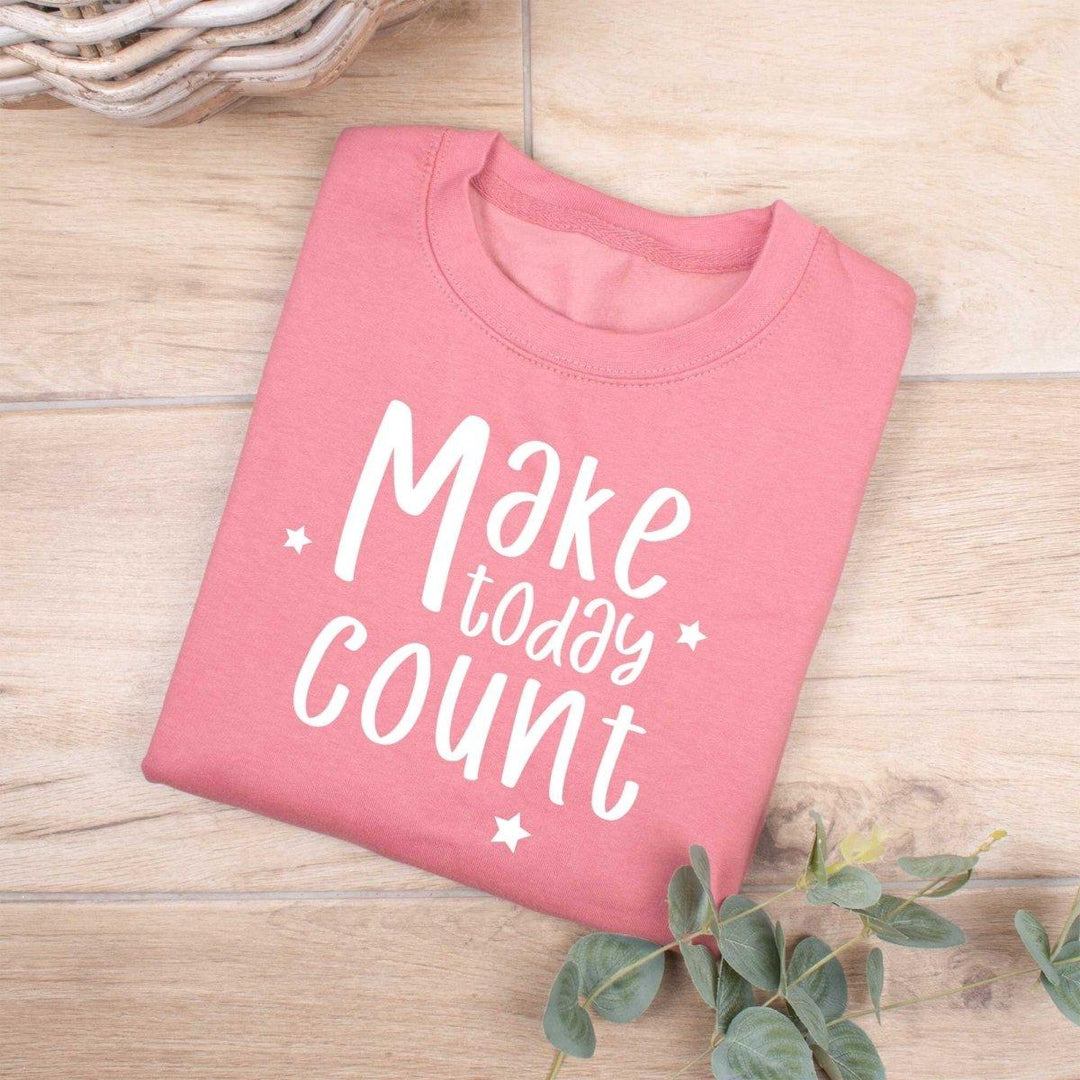 Make Today Count Jumper, Make Today Sweater, Mental Health Jumper, Ladies Positive Jumper, Women's Positive Vibes Jumper, Positive Quote Top - Amy Lucy