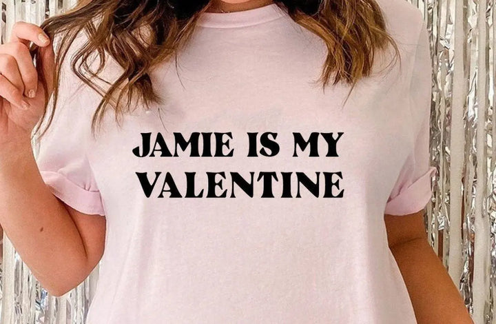 Personalised Name is My Valentine T-shirt, Printed Graphic Tee, Valentines Day T-Shirt, Best Friend T-shirt, Love Tops, Galentines Gift - Amy Lucy