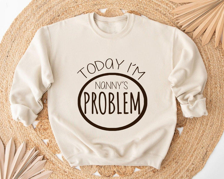 Today I'm Nanny's Problem Sweater, Nanny's Problem Jumper, Nanny Grandchild Gift, Childs Sweater, Toddler Jumper, Nanny Babysitting Gift - Amy Lucy